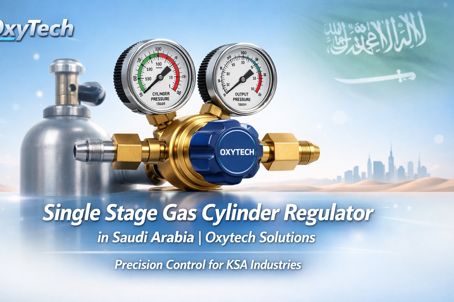 Single Stage Gas Cylinder Regulator in Saudi Arabia: The Ultimate Guide with Oxytech Solutions